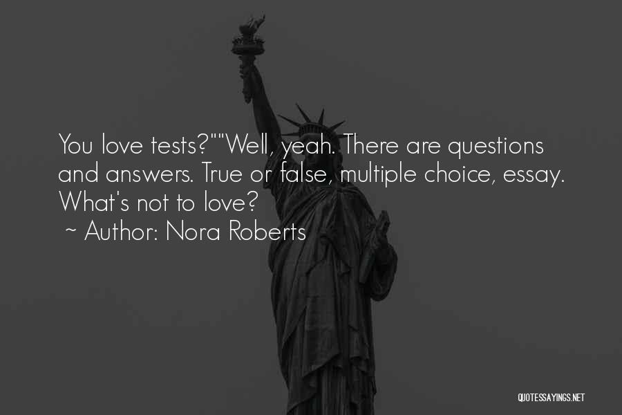 Multiple Choice Quotes By Nora Roberts