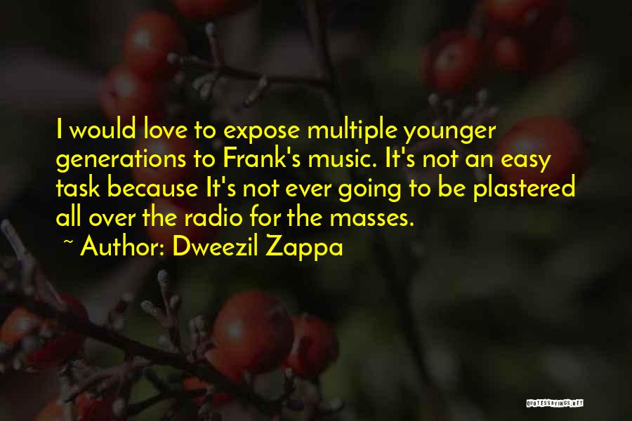 Multiple Love Quotes By Dweezil Zappa