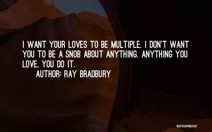 Multiple Love Quotes By Ray Bradbury