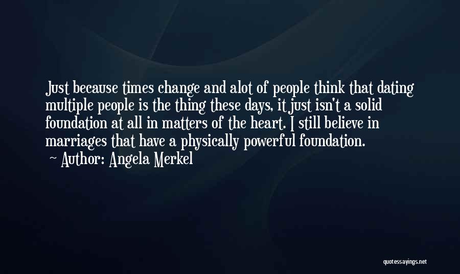 Multiple Marriages Quotes By Angela Merkel