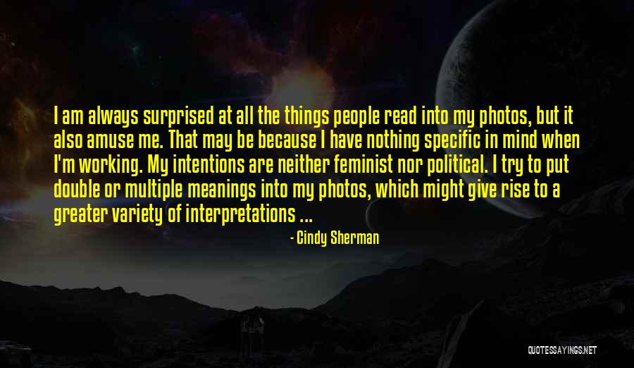 Multiple Meanings Quotes By Cindy Sherman Multiple Meanings Quotes By Cindy Sherman
