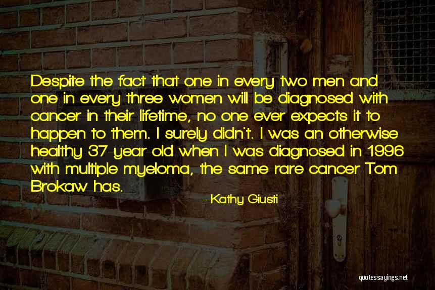 Multiple Myeloma Cancer Quotes By Kathy Giusti Multiple Myeloma Cancer Quotes By Kathy Giusti