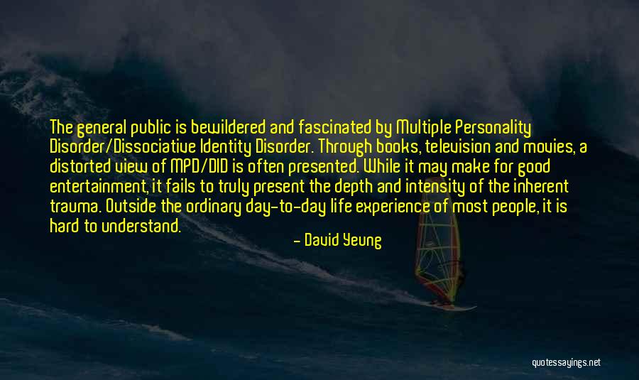 Multiple Personality Disorder Quotes By David Yeung Multiple Personality Disorder Quotes By David Yeung