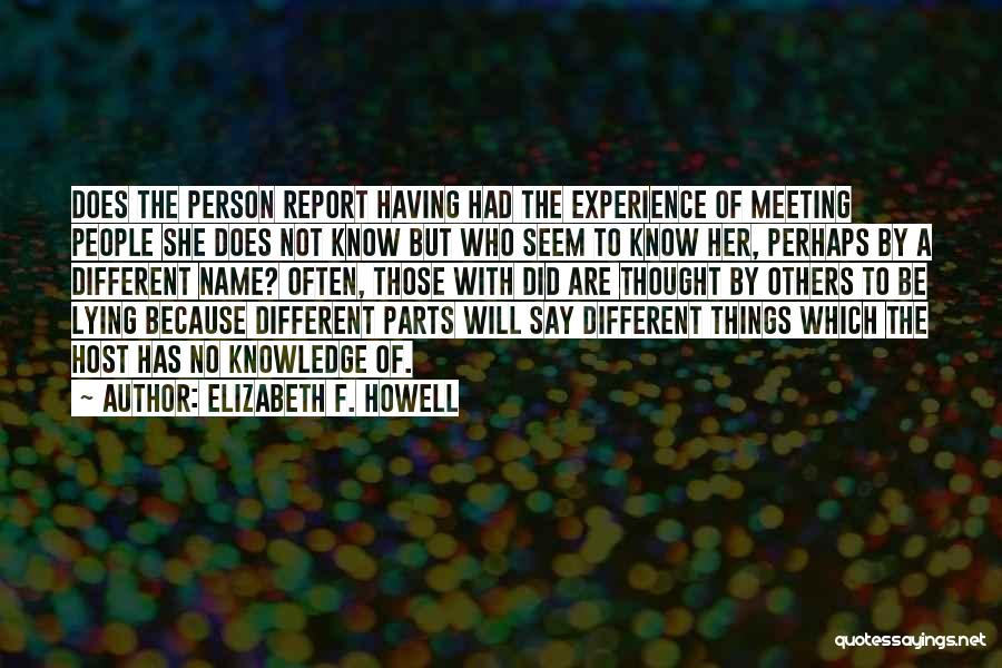 Multiple Personality Disorder Quotes By Elizabeth F. Howell