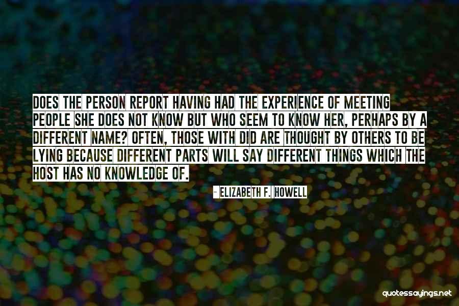 Multiple Personality Disorder Quotes By Elizabeth F. Howell