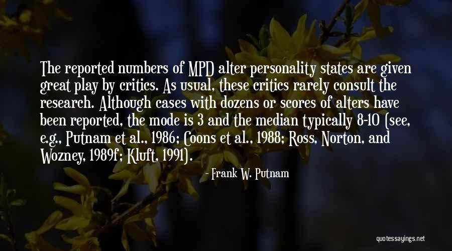 Multiple Personality Disorder Quotes By Frank W. Putnam Multiple Personality Disorder Quotes By Frank W. Putnam