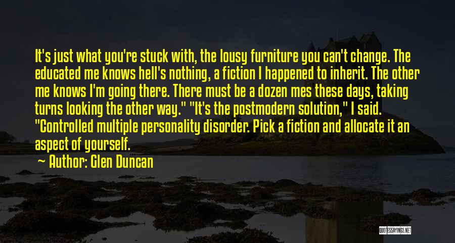 Multiple Personality Disorder Quotes By Glen Duncan