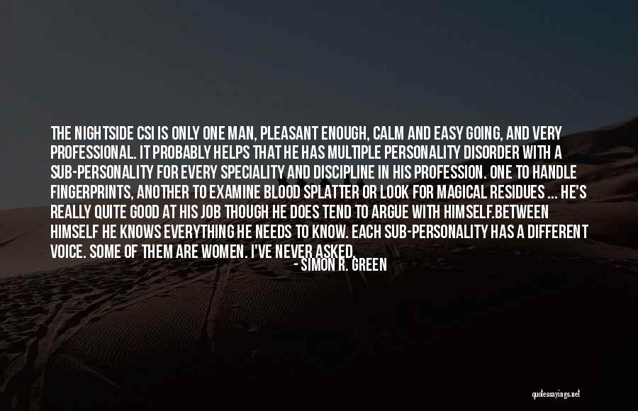 Multiple Personality Disorder Quotes By Simon R. Green Multiple Personality Disorder Quotes By Simon R. Green