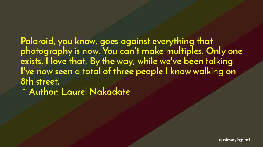 Multiples Quotes By Laurel Nakadate