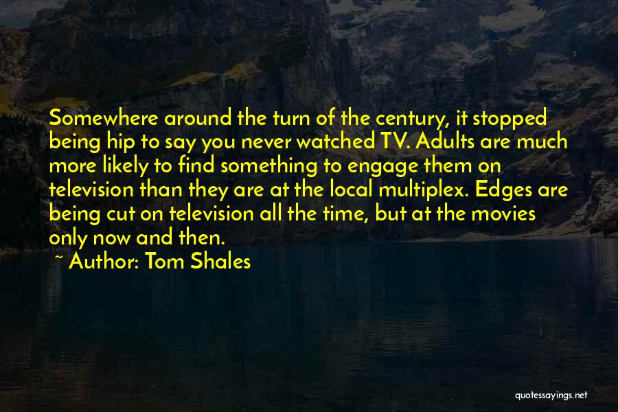 Multiplex Quotes By Tom Shales