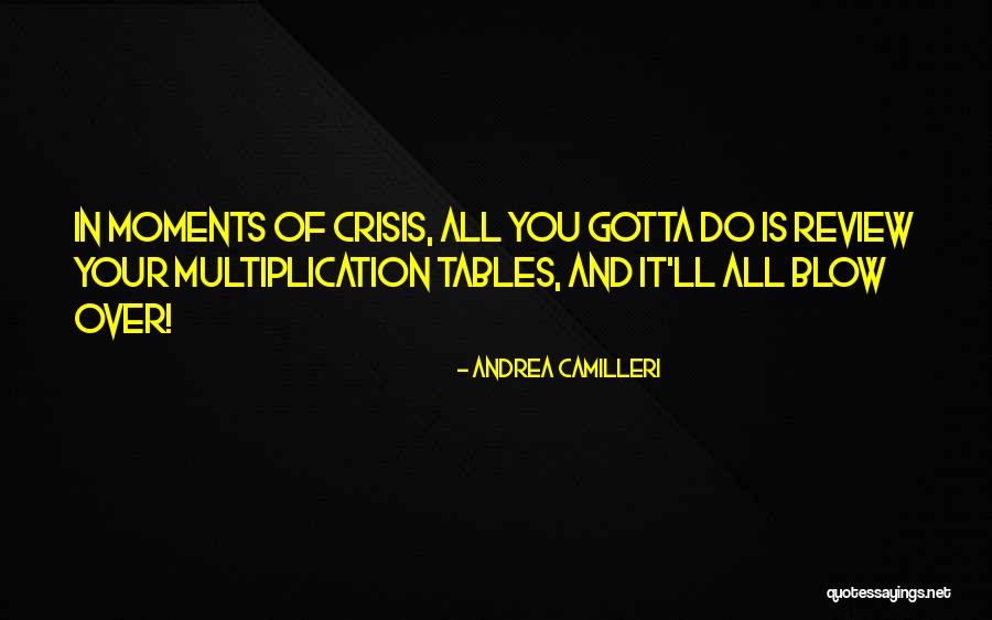Multiplication Tables Quotes By Andrea Camilleri Multiplication Tables Quotes By Andrea Camilleri