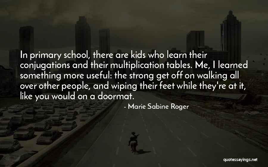 Multiplication Tables Quotes By Marie Sabine Roger Multiplication Tables Quotes By Marie Sabine Roger