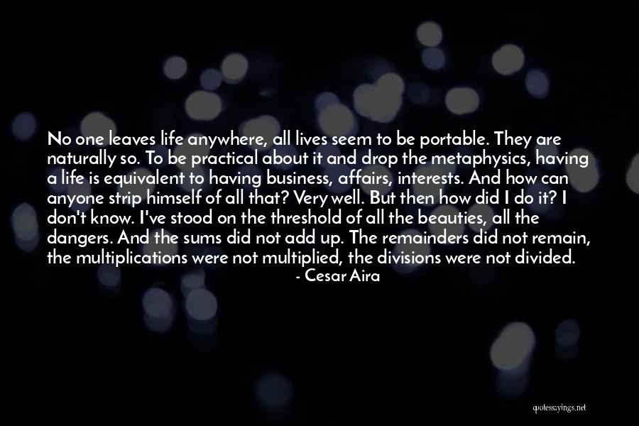 Multiplications By 2 Quotes By Cesar Aira Multiplications By 2 Quotes By Cesar Aira