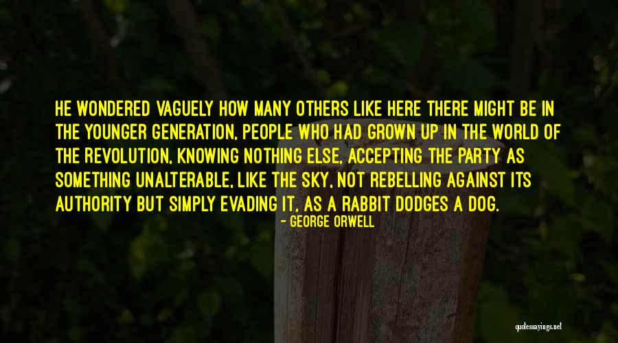 Multiplicidade De Experiencias Quotes By George Orwell