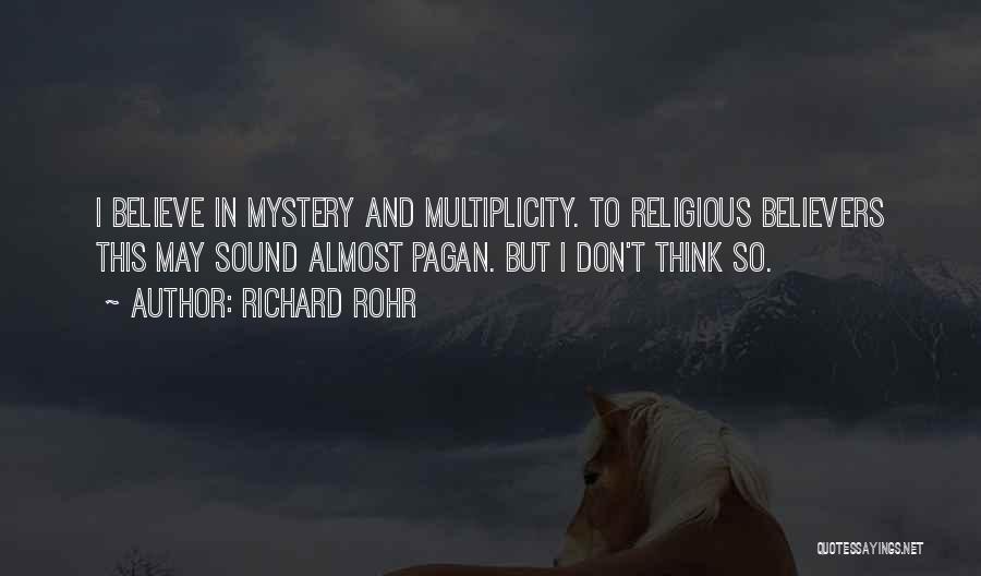 Multiplicity Quotes By Richard Rohr