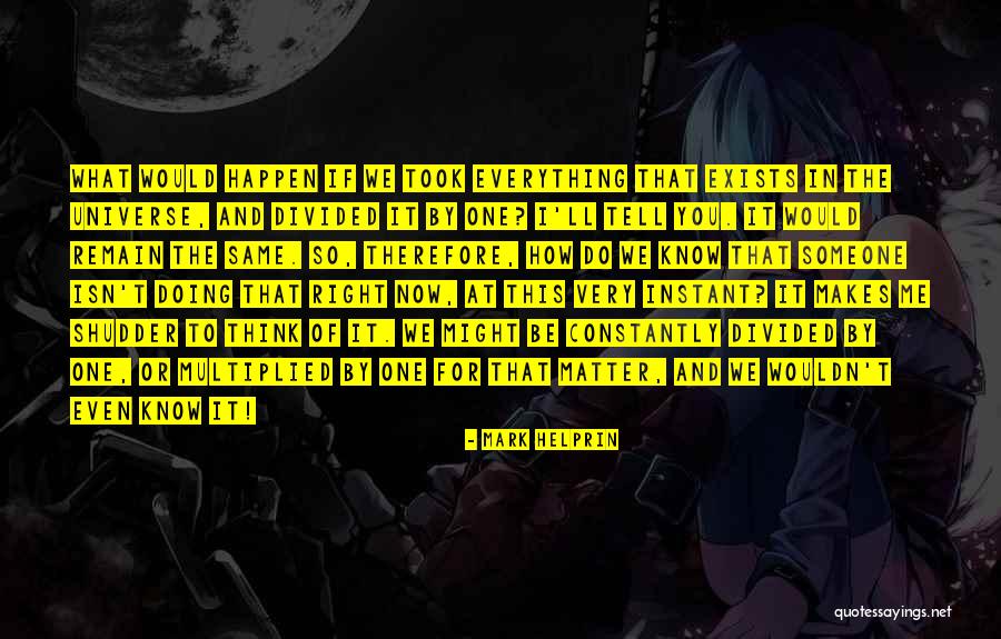 Multiplied By Quotes By Mark Helprin Multiplied By Quotes By Mark Helprin