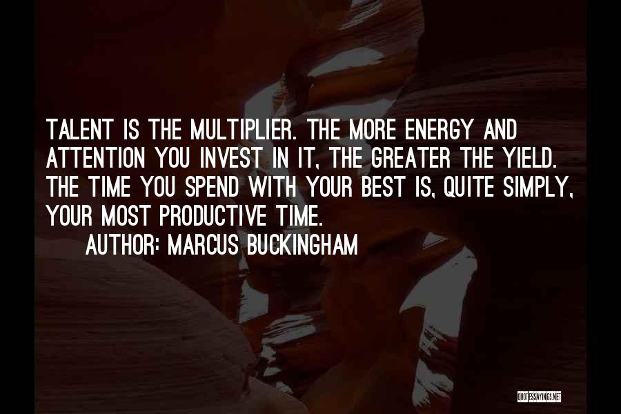 Multiplier Quotes By Marcus Buckingham