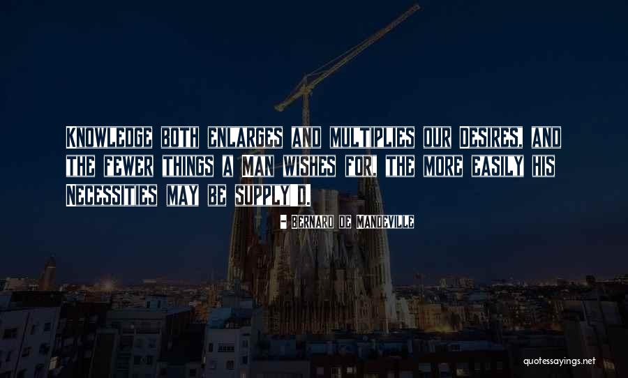 Multiplies Quotes By Bernard De Mandeville Multiplies Quotes By Bernard De Mandeville