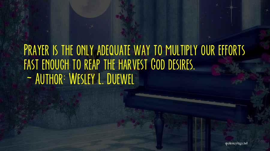 Multiply Quotes By Wesley L. Duewel