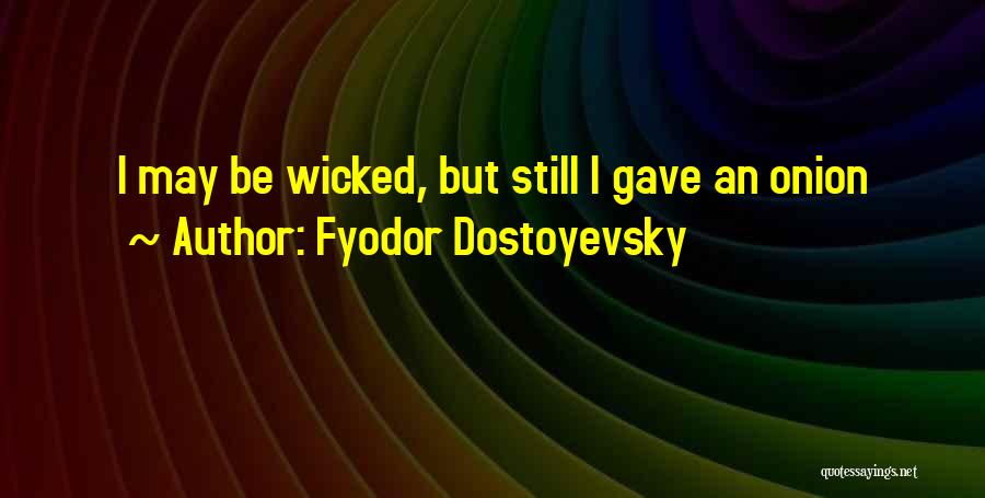 Multiracial Family Quotes By Fyodor Dostoyevsky