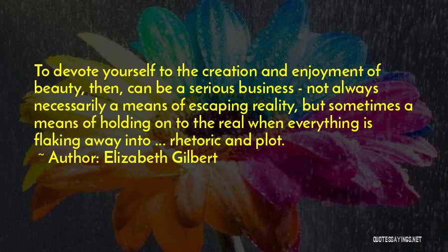 Multisport Quotes By Elizabeth Gilbert