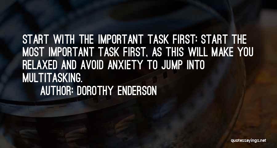 Multitasking Quotes By Dorothy Enderson