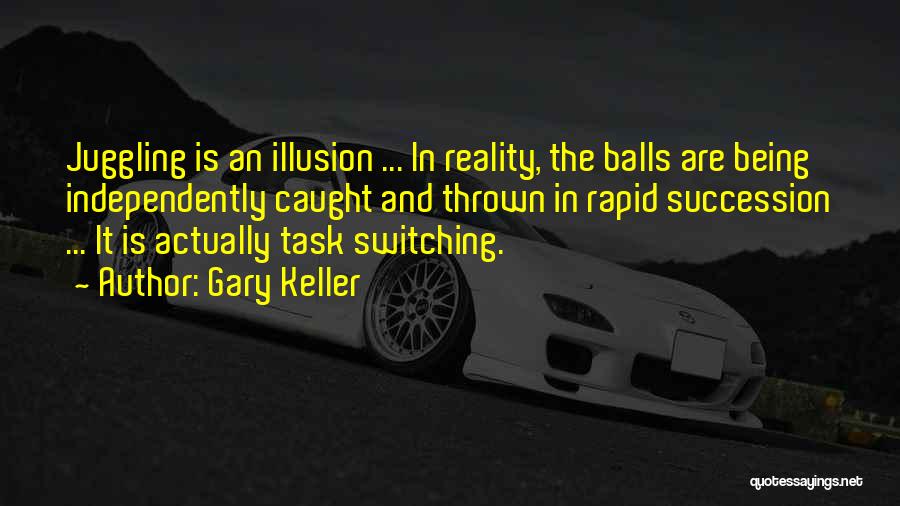 Multitasking Quotes By Gary Keller