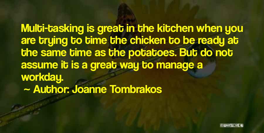Multitasking Quotes By Joanne Tombrakos