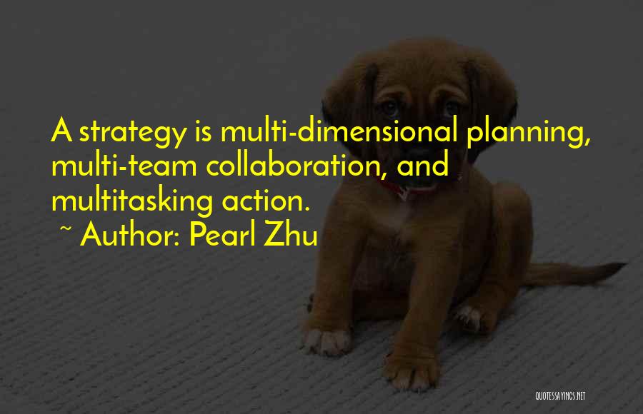 Multitasking Quotes By Pearl Zhu