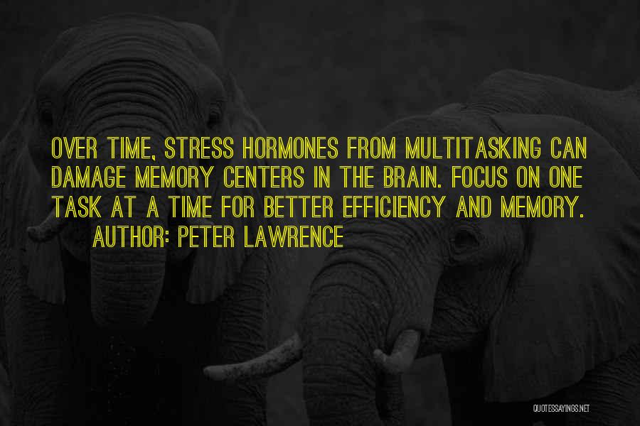 Multitasking Quotes By Peter Lawrence