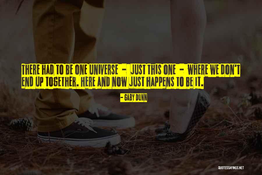 Multiverse Best Quotes By Gaby Dunn Multiverse Best Quotes By Gaby Dunn