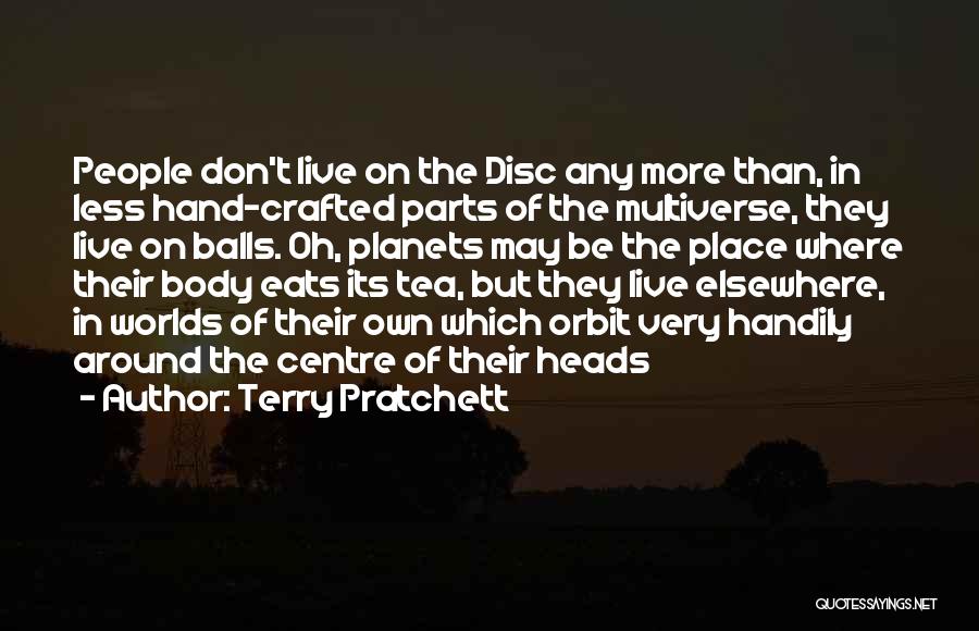 Multiverse Quotes By Terry Pratchett