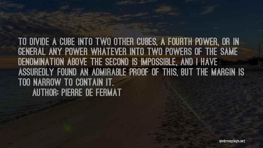 Multiverso Teoria Quotes By Pierre De Fermat