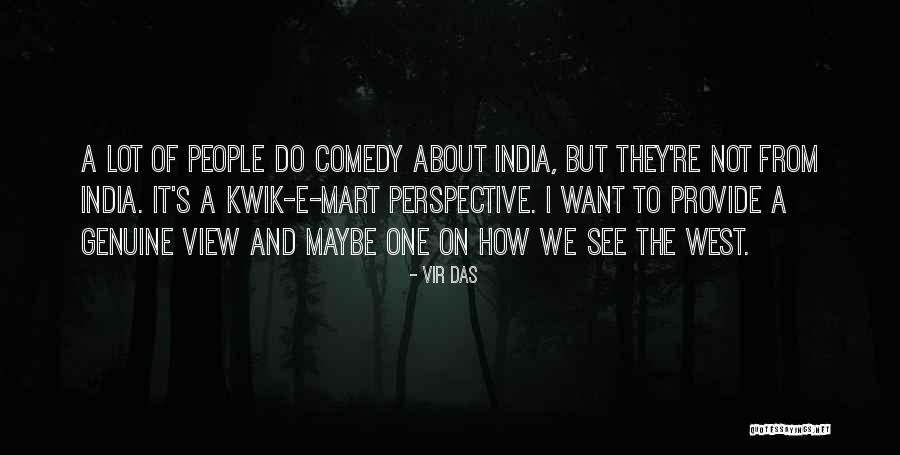 Mulvehill Conservation Quotes By Vir Das Mulvehill Conservation Quotes By Vir Das