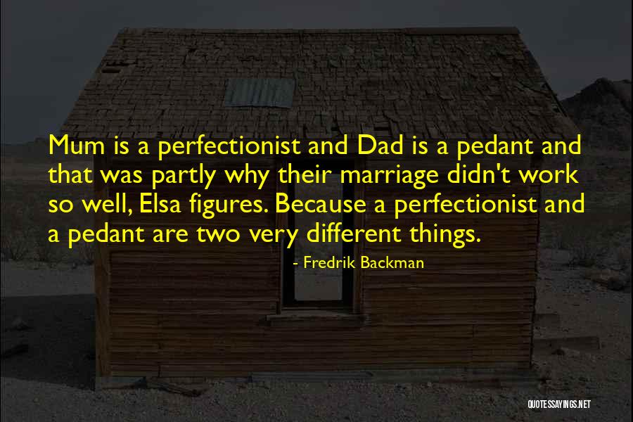 Mum And Dad Quotes By Fredrik Backman Mum And Dad Quotes By Fredrik Backman
