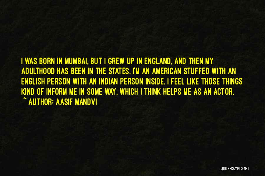 Mumbai Quotes By Aasif Mandvi