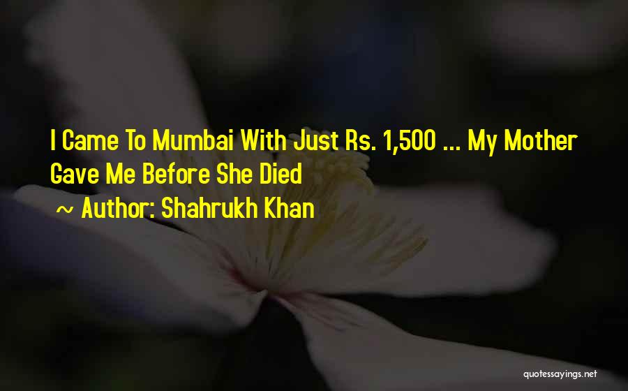 Mumbai Quotes By Shahrukh Khan