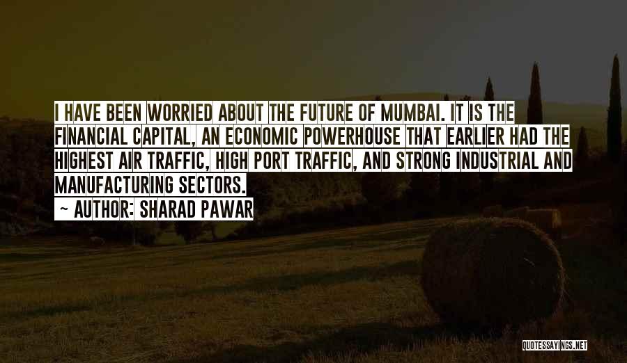 Mumbai Quotes By Sharad Pawar