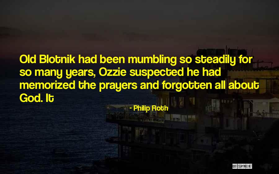 Mumbling Quotes By Philip Roth