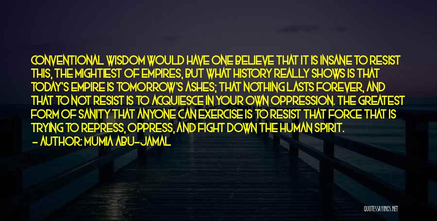 Mumia Abu Quotes By Mumia Abu-Jamal