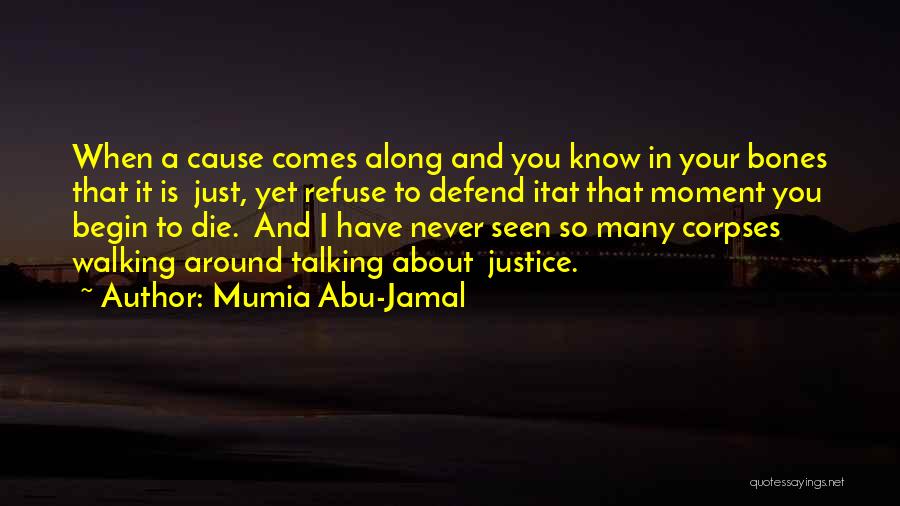 Mumia Abu Quotes By Mumia Abu-Jamal