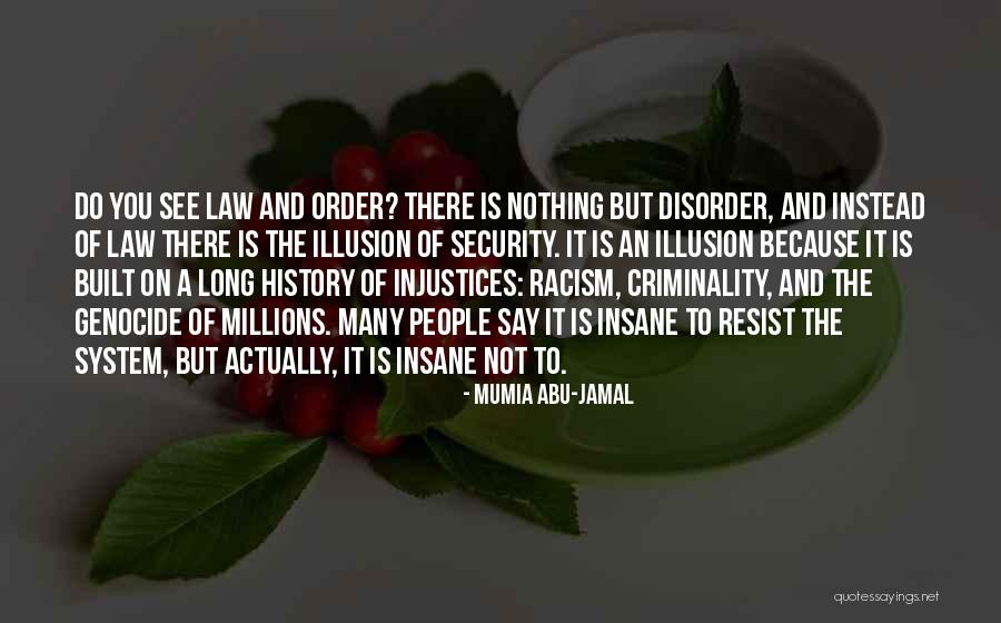 Mumia Jamal Quotes By Mumia Abu-Jamal