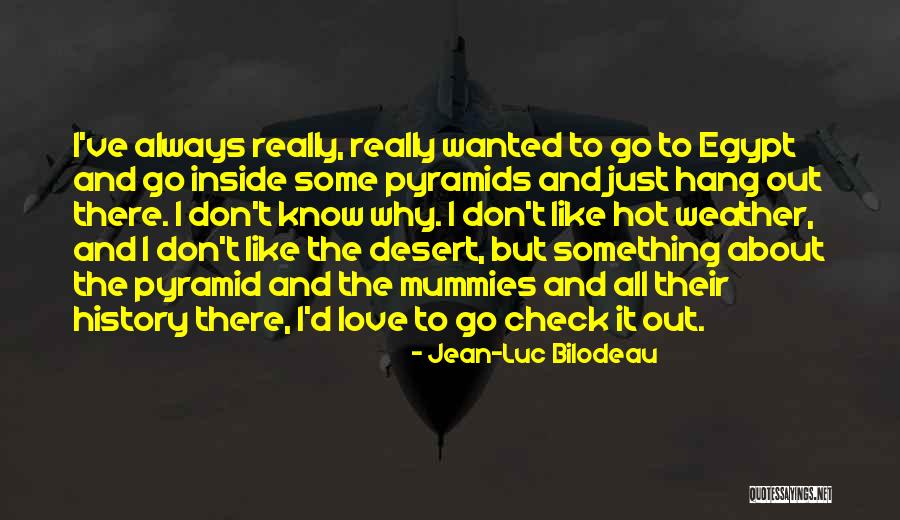 Mummies In Egypt Quotes By Jean-Luc Bilodeau Mummies In Egypt Quotes By Jean-Luc Bilodeau
