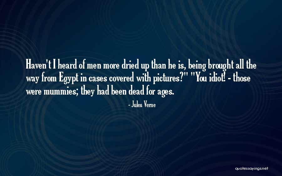 Mummies In Egypt Quotes By Jules Verne Mummies In Egypt Quotes By Jules Verne