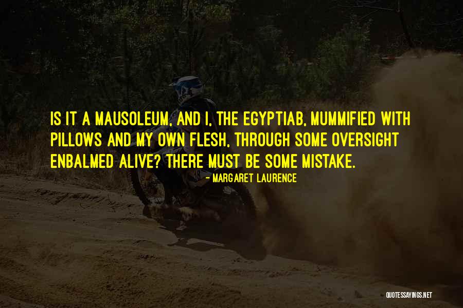 Mummified Quotes By Margaret Laurence Mummified Quotes By Margaret Laurence