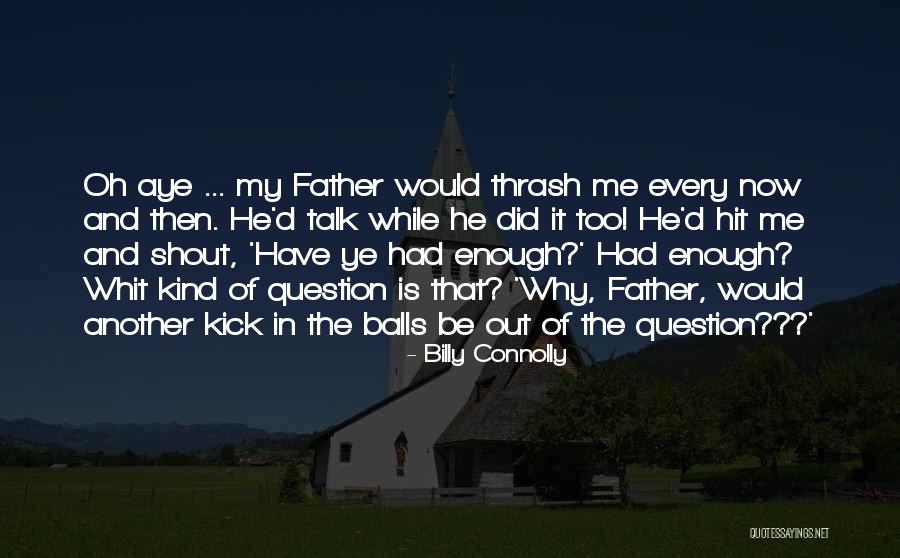 Mumming Dance Quotes By Billy Connolly Mumming Dance Quotes By Billy Connolly