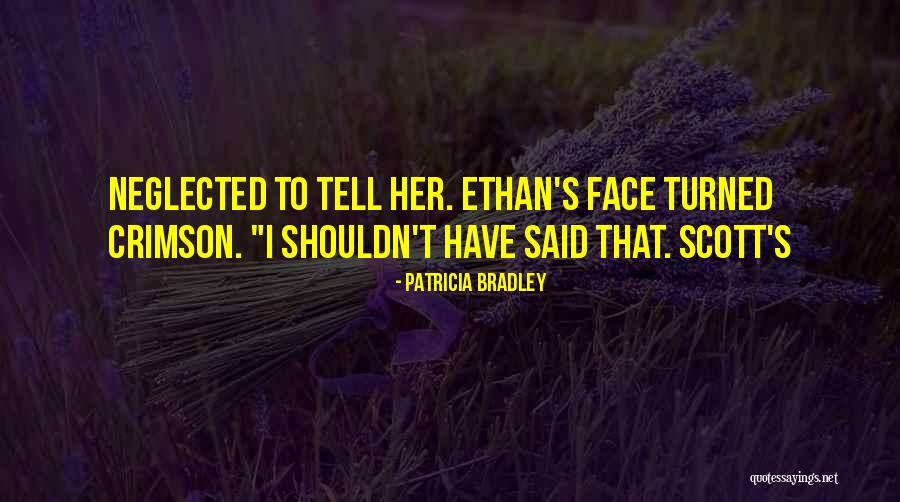 Mumms Quotes By Patricia Bradley Mumms Quotes By Patricia Bradley