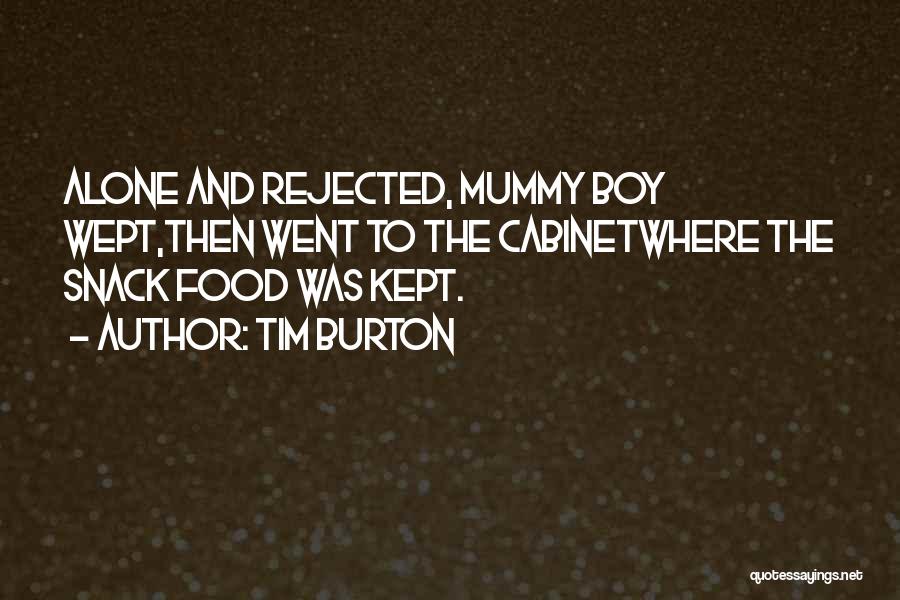 Mummy's Boy Quotes By Tim Burton