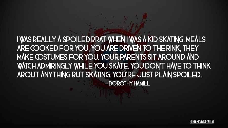 Munasinghe Quotes By Dorothy Hamill Munasinghe Quotes By Dorothy Hamill