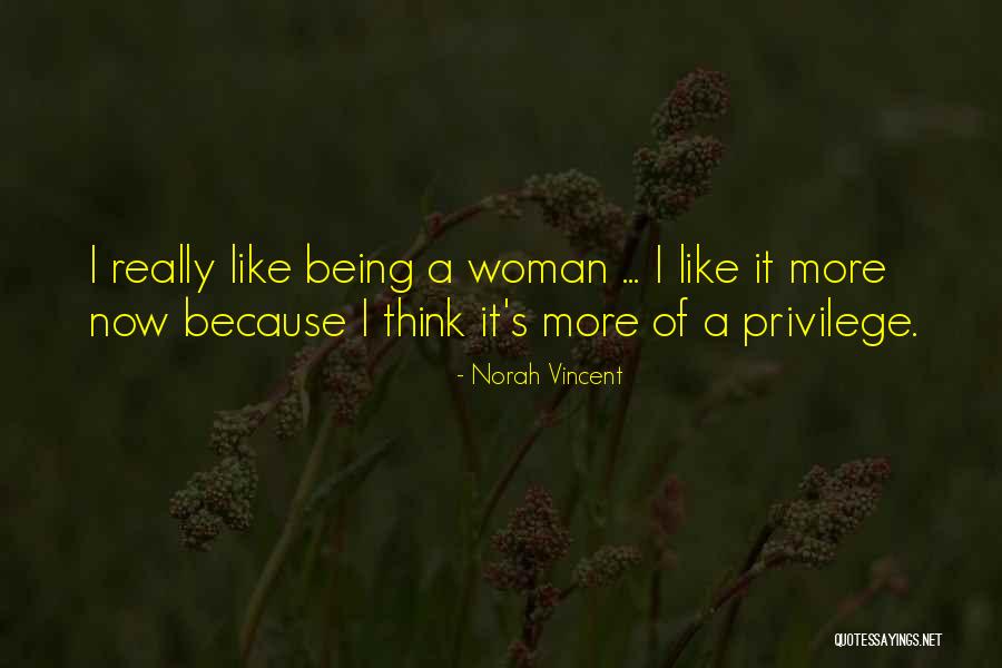 Munasinghe Quotes By Norah Vincent Munasinghe Quotes By Norah Vincent